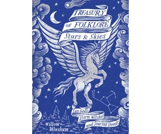 KNYGA Willow Winsham Treasury of Folklore: Stars and Skies