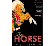 KNYGA Willy Vlautin Horse, 'Extraordinary.' Ann Patchett