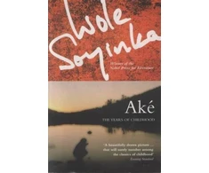 KNYGA Wole Soyinka Ake: The Years of Childhood