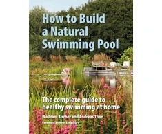 KNYGA Wolfram Kircher How to Build a Natural Swimming Pool
