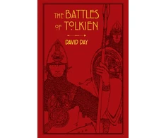 KNYGA Woodside Professor of Leadership and Management David Day Battles of Tolkien, An Illustrate Exploration of the Battles of Tolkien's World, and the Sources that Inspired his Work from Myth, Literature and History