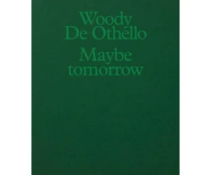 KNYGA Woody De Othello: Maybe Tomorrow