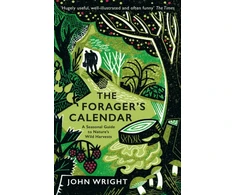 KNYGA Wright John Forager's Calendar: A Seasonal Guide to Nature’s Wild Harvests