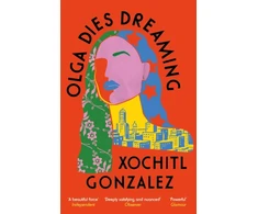 KNYGA Xochitl Gonzalez Olga Dies Dreaming