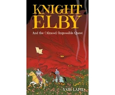 KNYGA Yair Lapid Knight Elby, And the (Almost) Impossible Quest