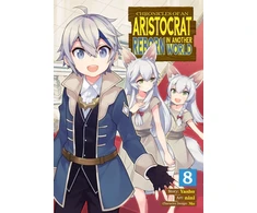 KNYGA Yashu Chronicles of an Aristocrat Reborn in Another World (Manga) Vol. 8
