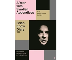 KNYGA Year with Swollen Appendices, Brian Eno's Diary