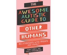 KNYGA Yenn Purkis Awesome Autistic Guide to Other Humans, Relationships with Friends and Family