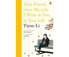 KNYGA Yiyun Li Dear Friend, From My Life I Write to You in Your Life
