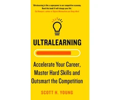 KNYGA Young,Scott Ultralearning, Accelerate Your Career, Master Hard Skills and Outsmart the Competition