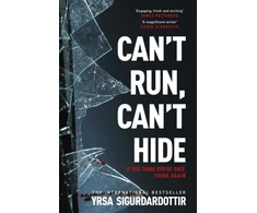 KNYGA Yrsa Sigurdardottir Can't Run, Can't Hide, The gripping and terrifying new novel for fans of Stephen King