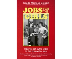 KNYGA Ysenda Maxtone Graham Jobs for the Girls, How We Set Out to Work in the Typewriter Age