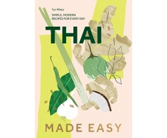 KNYGA Yui Miles Thai Made Easy, Simple, Modern Recipes for Every Day