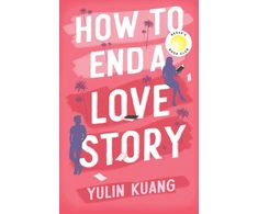 KNYGA Yulin Kuang How to End a Love Story, Goodreads Readers' Favourite Debut Novel: a sexy, smart, hilarious and heartbreaking romcom