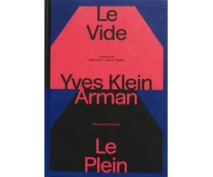 KNYGA Yves Klein e Arman. Le Vide et Le Plein
