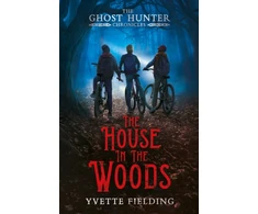KNYGA Yvette Fielding Fielding Yvette House in the Woods: The Ghost Hunter Chronicles