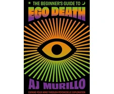 KNYGA A J Murillo Beginner's Guide to Ego Death