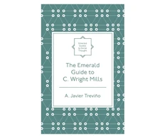 KNYGA A Javier Trevio Emerald Guide to C. Wright Mills