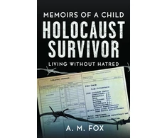KNYGA A M Fox Memoirs of a Child Holocaust Survivor