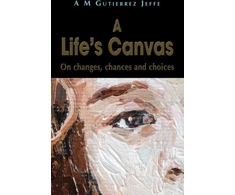KNYGA A. M. Gutierrez Jeffe Life's Canvas