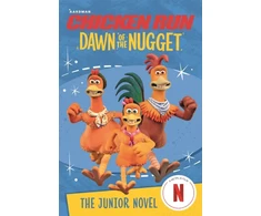 KNYGA Aardman Animations Chicken Run Dawn of the Nugget: The Junior Novel