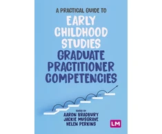 KNYGA Aaron Bradbury Practical Guide to Early Childhood Studies Graduate Practitioner Competencies