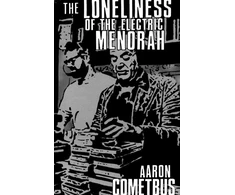 KNYGA Aaron Cometbus Loneliness of the Electric Menorah