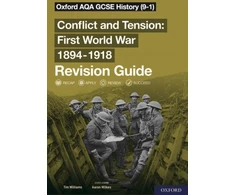 KNYGA Aaron Wilkes Oxford AQA GCSE History: Conflict and Tension First World War 1894-1918 Revision Guide (9-1)