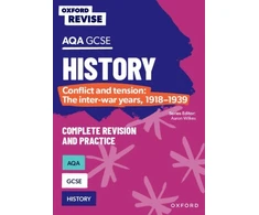 KNYGA Aaron Wilkes Oxford Revise: AQA GCSE History: Conflict and tension: The inter-war metai, 1918-1939 Complete Revision and Practice