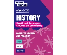 KNYGA Aaron Wilkes Oxford Revise: AQA GCSE History: Britain: Health and the people: c1000 to the present day