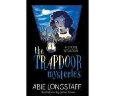 KNYGA Abie Longstaff Trapdoor Mysteries: A Sticky Situation