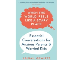 KNYGA Abigail Gewirtz When the World Feels Like a Scary Place