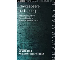 KNYGA Abigail Rokison Woodall Shakespeare and Lecoq