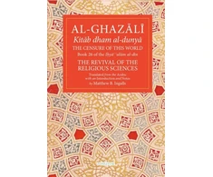 KNYGA Abu Hamid Muhammad al-Ghazali Censure of This World Volume 26, Book 26 of Ihya' 'ulum al-din, The Revival of the Religious Sciences