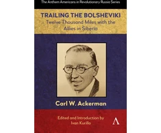 KNYGA Ackerman Carl TRAILING THE BOLSHEVIKI
