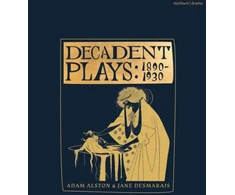 KNYGA Adam Alston Decadent Plays: 1890–1930