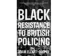 KNYGA Adam Elliott Cooper Juodas Resistance to British Policing