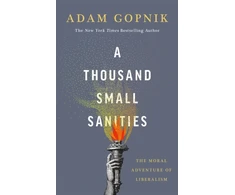 KNYGA Adam Gopnik A Thousand Small Sanities