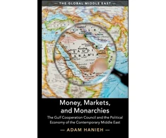 KNYGA Adam Hanieh Money, Markets, and Monarchies