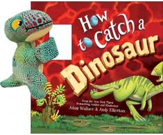 KNYGA Adam Wallace Snap &amp; Snuggle: How to Catch a Dinosaur