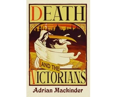 KNYGA Adrian Mackinder Death and the Victorians