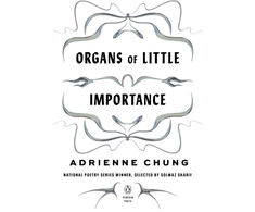 KNYGA Adrienne Chung Organs of Little Importance
