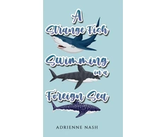 KNYGA Adrienne Nash Strange Fish Swimming in a Foreign Sea