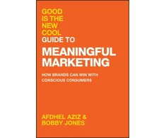 KNYGA Afdhel Aziz Good Is the New Cool Guide to Meaningful Marketing