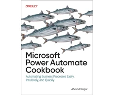 KNYGA Ahmad Najjar Microsoft Power Automate Cookbook, Automating Business Processes Easily, Intuitively, and Quickly