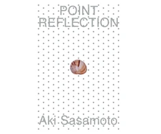 KNYGA Aki Sasamoto: Point Reflection