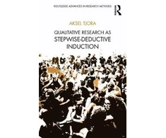 KNYGA Aksel Tjora Qualitative Research as Stepwise-Deductive Induction