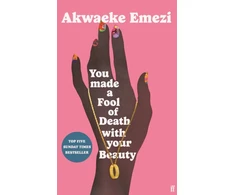 KNYGA Akwaeke Emezi You Made a Fool of Death With Your Beauty