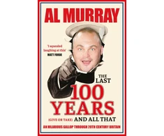 KNYGA Al Murray Last 100 Years (give or take) and All That