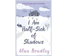 KNYGA Alan Bradley I Am Half-Sick of Shadows